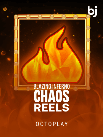 Blazing Inferno Chaos Reels
